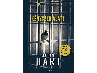 HART, JOHN: KÉNYSZER ALATT