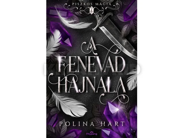 HART, POLINA: A FENEVAD HAJNALA - PISZKOS MÁGIA 1.