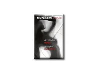 HARUKI, MURAKAMI: A HATÁRTÓL DÉLRE, A NAPTÓL NYUGATRA