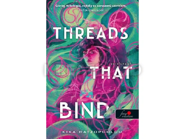 HATZOPOULO, KIKA: THREADS THAT BIND SORSFONALAK