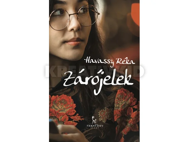 HAVASSY RÉKA: ZÁRÓJELEK