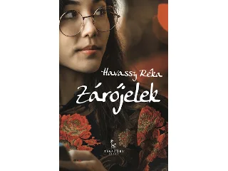 HAVASSY RÉKA: ZÁRÓJELEK