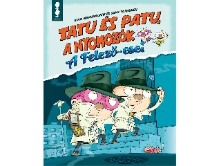 HAVUKAINEN, AINO - TOIVONEN, SAMI: TATU ÉS PATU, A NYOMOZÓK - A FELEZŐ-ESET