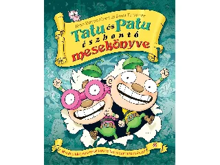 HAVUKAINEN, AINO - TOIVONEN, SAMI: TATU ÉS PATU ÉSZBONTÓ MESEKÖNYVE