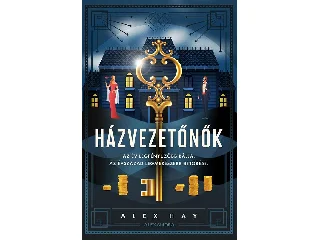 HAY, ALEX: HÁZVEZETŐNŐK