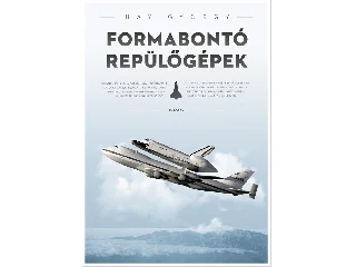 HÁY GYÖRGY: FORMABONTÓ REPÜLŐGÉPEK (ÚJ BORÍTÓ)