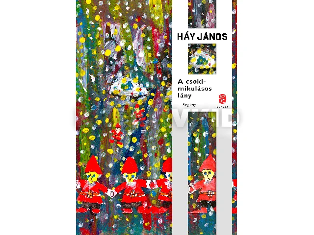 HÁY JÁNOS: A CSOKIMIKULÁSOS LÁNY