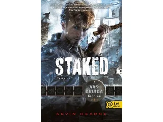 HEARNE, KEVIN: STAKED  ÁTDÖFVE -  A VAS DRUIDA KRÓNIKÁI 8.
