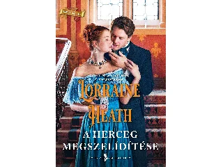 HEATH, LORRAINE: A HERCEG MEGSZELÍDÍTÉSE