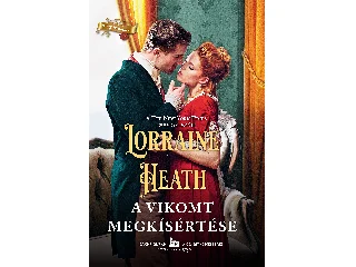 HEATH, LORRAINE: A VIKOMT MEGKÍSÉRTÉSE