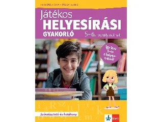 HEGEDŰS EDINA - RUZSA ÁGNES: JÁTÉKOS HELYESÍRÁSI GYAKORLÓ 5-6. OSZTÁLYOSOKNAK