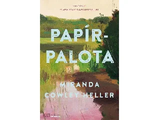 HELLER, MIRANDA COWLEY: PAPÍRPALOTA