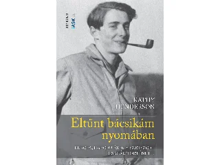 HENDERSON, KATHY: ELTŰNT BÁCSIKÁM NYOMÁBAN