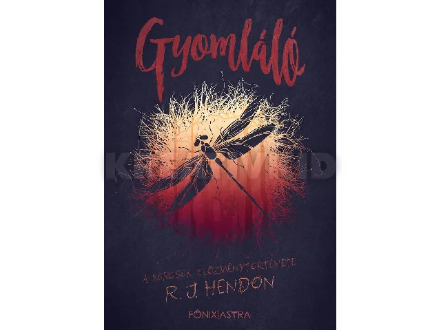 HENDON, R.J.: GYOMLÁLÓ