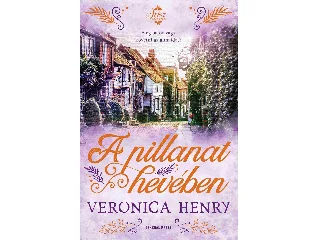 HENRY, VERONICA: A PILLANAT HEVÉBEN
