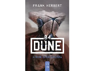 HERBERT, FRANK: A DŰNE ISTENCSÁSZÁRA