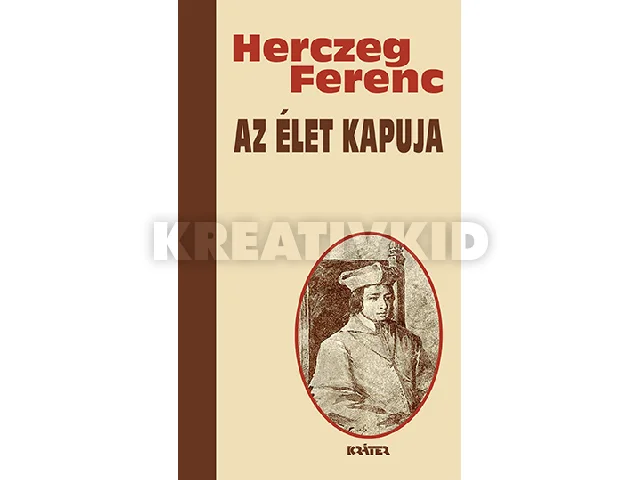 HERCZEG FERENC: AZ ÉLET KAPUJA