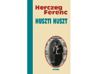 HERCZEG FERENC: HUSZTI HUSZT