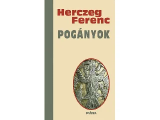 HERCZEG FERENC: POGÁNYOK