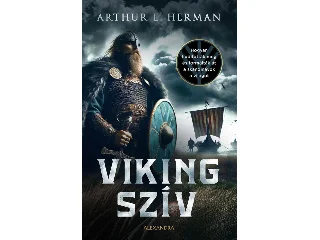 HERMAN, ARTHUR: VIKING SZÍV