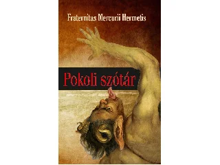 HERMETIS, FRATERNITAS MERCURII: POKOLI SZÓTÁR