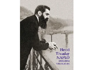 HERZL TIVADAR: NAPLÓ (1895-1904)