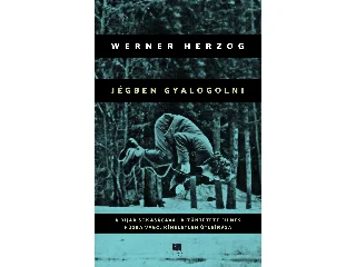 HERZOG, WERNER: JÉGBEN GYALOGOLNI