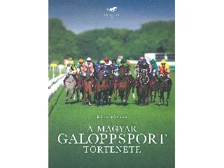 HESP JÓZSEF: A MAGYAR GALOPPSPORT TÖRTÉNETE