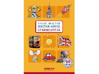 HESSKY REGINA, IKER BERTALAN, MOZSÁRNÉ M: ANGOL-MAGYAR, MAGYAR-ANGOL GYEREKSZÓTÁR (4. JAVÍTOTT, AKTUALIZÁLT KIAD.)