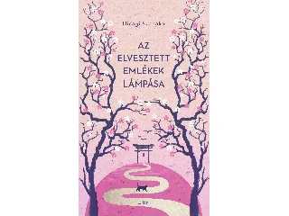 HIIRAGI SANAKA: AZ ELVESZTETT EMLÉKEK LÁMPÁSA