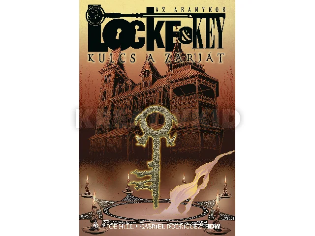 HILL, JOE - RODRÍGUEZ, GABRIEL: LOCKE & KEY - KULCS A ZÁRJÁT - AZ ARANYKOR (KÉPREGÉNY)