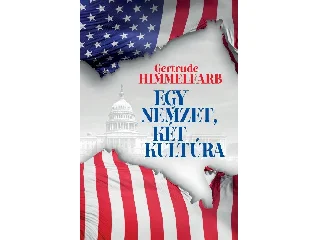 HIMMELFARB, GERTRUDE: EGY NEMZET, KÉT KULTÚRA