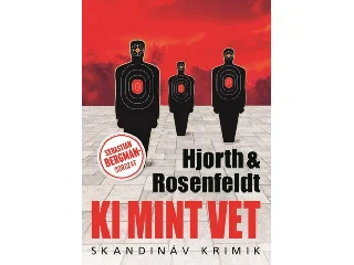 HJORTH & ROSENFELDT: KI MINT VET - SKANDINÁV KRIMIK