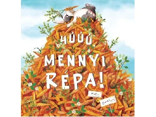 HODSON, KATY: HÚÚÚ, MENNYI RÉPA!