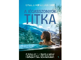 HOF, ISABELLE  - HOF, LAURA: A JÉGASSZONYOK TITKA