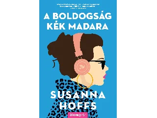 HOFFS, SUSANNA: A BOLDOGSÁG KÉK MADARA