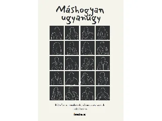 HOLLÓ BETTINA: MÁSHOGYAN UGYANÚGY
