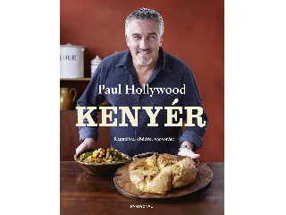 HOLLYWOOD, PAUL: KENYÉR - REGGELIRE, EBÉDRE, VACSORÁRA