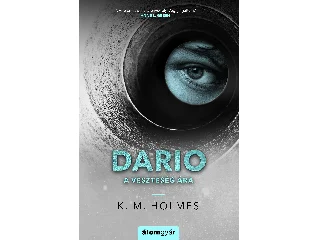 HOLMES, K. M.: DARIO - A VESZTESÉG ÁRA