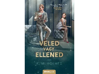 HOLMES, K. M.: VELED VAGY ELLENED