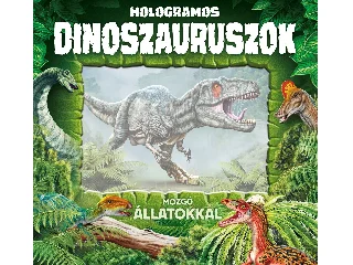 HOLOGRAMOS DINOSZAURUSZOK - MOZGÓ ÁLLATOKKAL