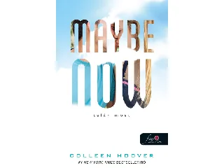 HOOVER, COLLEEN: MAYBE NOW - TALÁN MOST (EGY NAP TALÁN 2.)