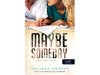 HOOVER, COLLEEN: MAYBE SOMEDAY - EGY NAP TALÁN - FŰZÖTT