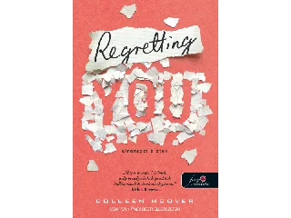 HOOVER, COLLEEN: REGRETTING YOU - ELRONTOTT ÉLETEK
