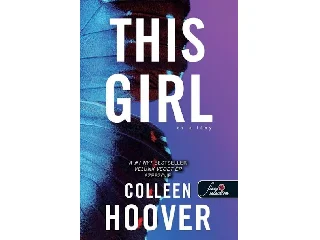 HOOVER, COLLEEN: THIS GIRL - EZ A LÁNY (SZÍVCSAPÁS 3.)