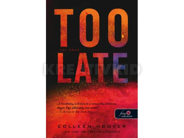 HOOVER, COLLEEN: TOO LATE - TÚL KÉSŐ
