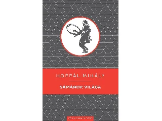 HOPPÁL MIHÁLY: SÁMÁNOK VILÁGA - KELLO DIÁKKÖNYVTÁR