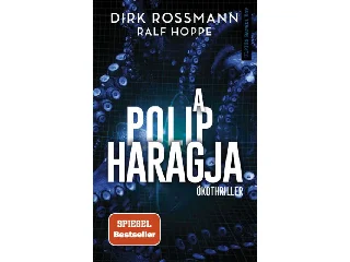 HOPPE, RALF- ROSSMANN, DIRK: A POLIP HARAGJA