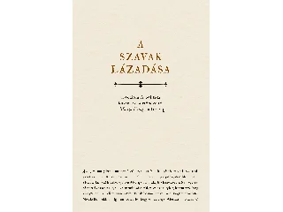 HORKAY HÖRCHER FERENC: A SZAVAK LÁZADÁSA