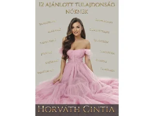 HORVÁTH CINTIA: 12 AJÁNLOTT TULAJDONSÁG NŐKNEK